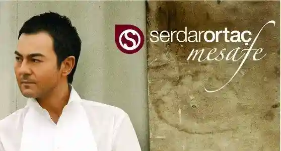 متن و ترجمه آهنگ «Mesafe» از Serdar ortaç